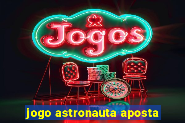 jogo astronauta aposta