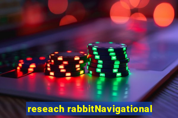 reseach rabbitNavigational