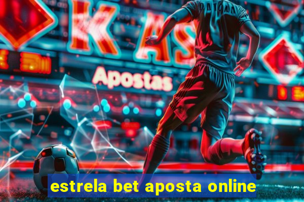 estrela bet aposta online