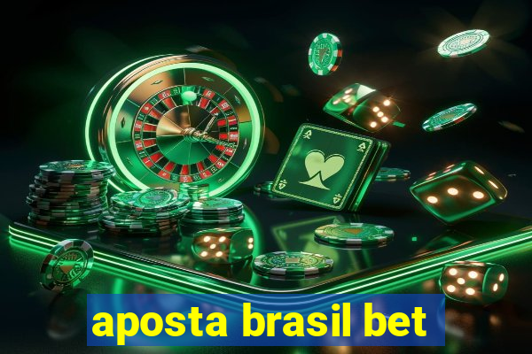 aposta brasil bet