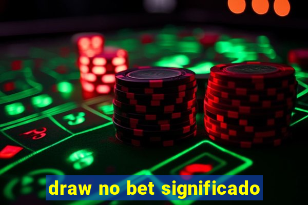 draw no bet significado