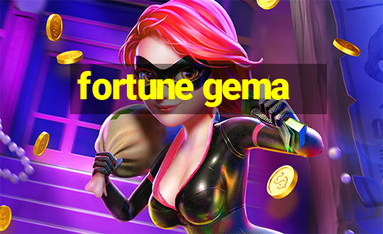 fortune gema