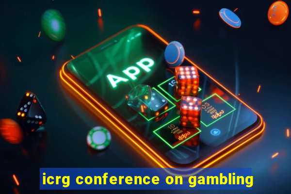 icrg conference on gambling