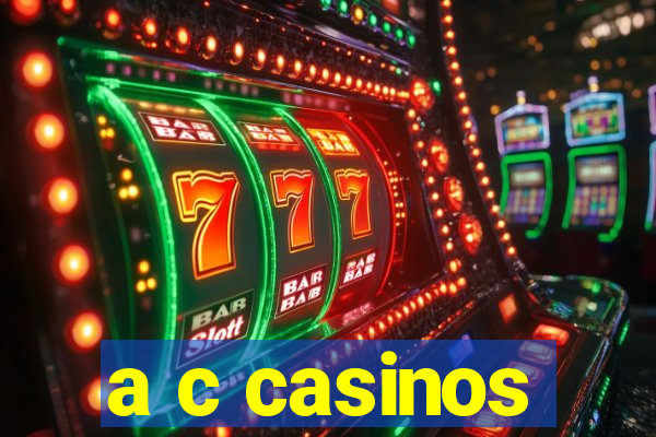 a c casinos