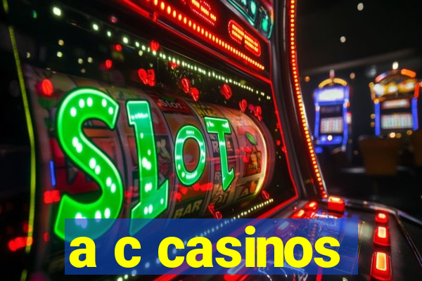 a c casinos