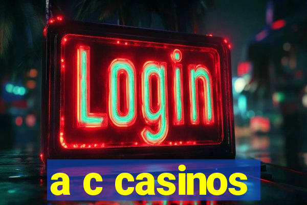 a c casinos