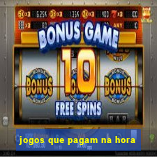 jogos que pagam na hora