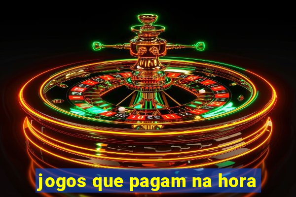 jogos que pagam na hora