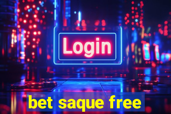 bet saque free