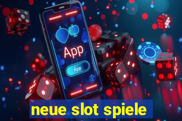 neue slot spiele