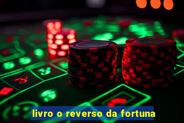 livro o reverso da fortuna