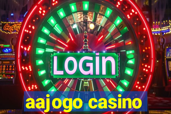 aajogo casino