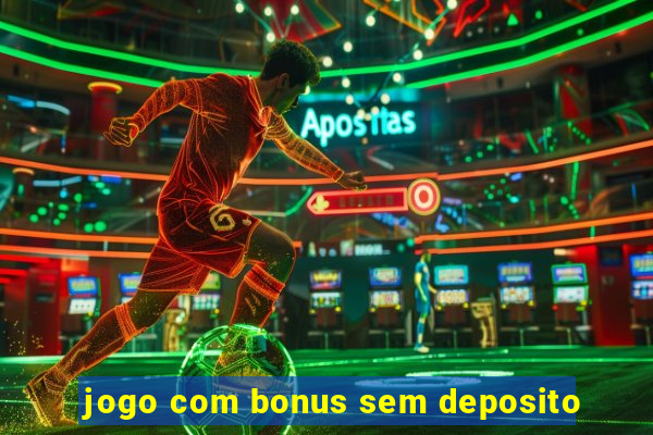 jogo com bonus sem deposito