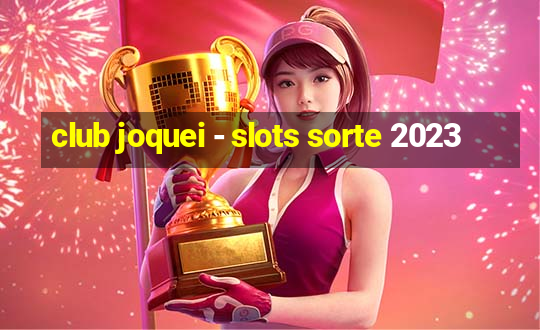 club joquei - slots sorte 2023