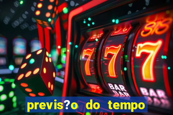 previs?o do tempo para saubara amanh?