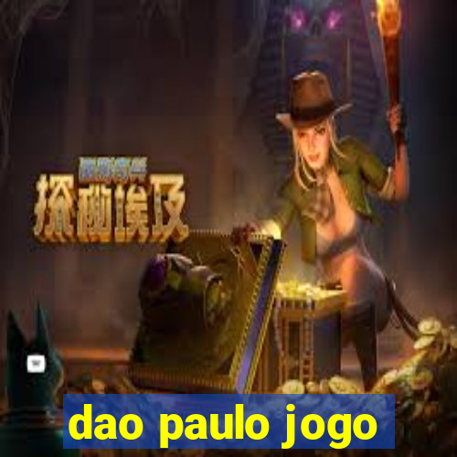 dao paulo jogo