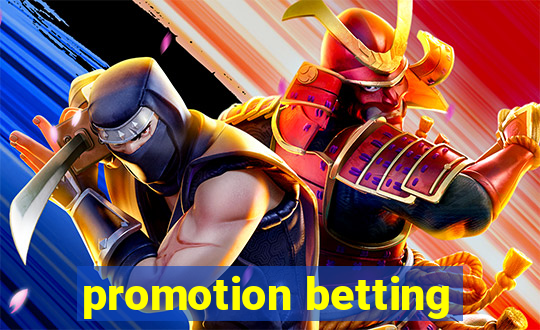 promotion betting