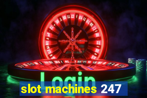 slot machines 247