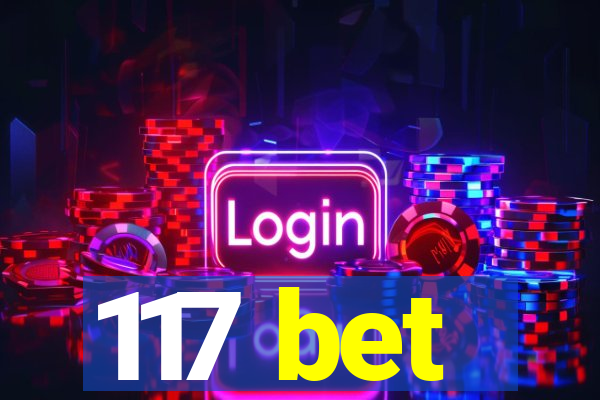 117 bet