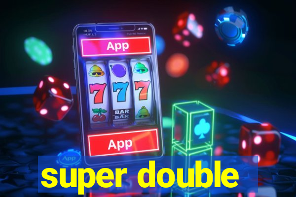 super double