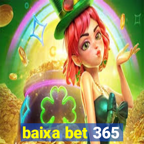 baixa bet 365