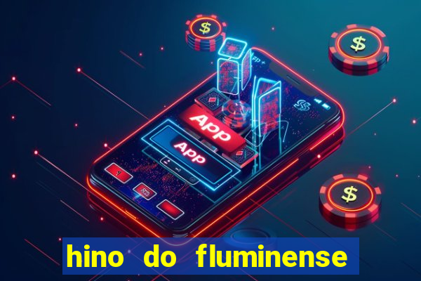 hino do fluminense do piaui