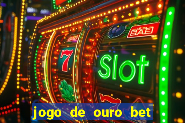 jogo de ouro bet código promocional