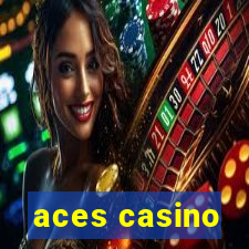 aces casino