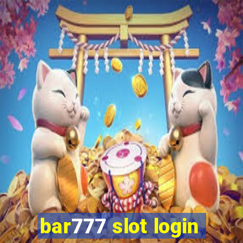 bar777 slot login