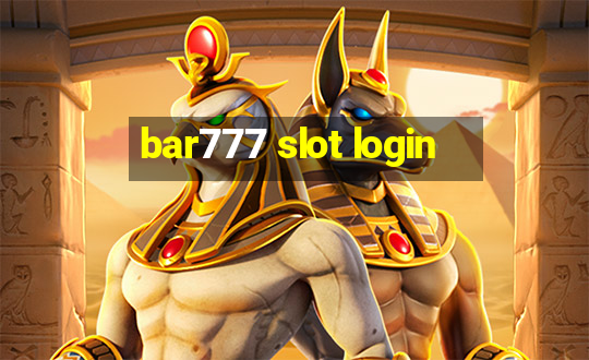 bar777 slot login