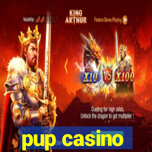 pup casino