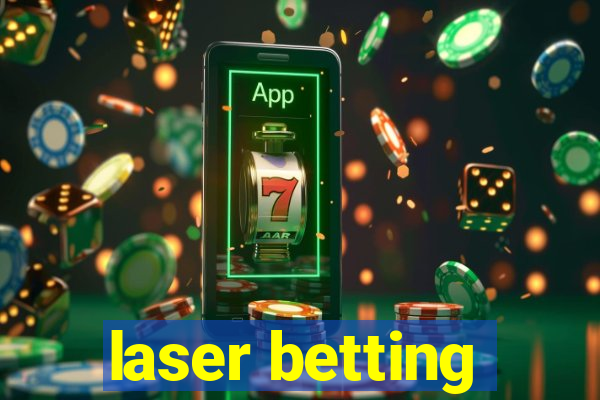 laser betting