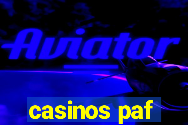 casinos paf