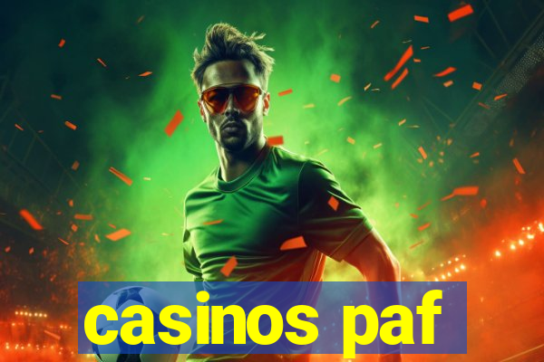 casinos paf