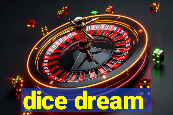 dice dream