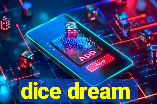 dice dream