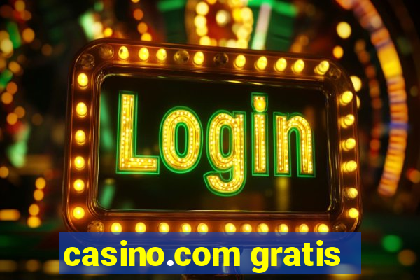 casino.com gratis