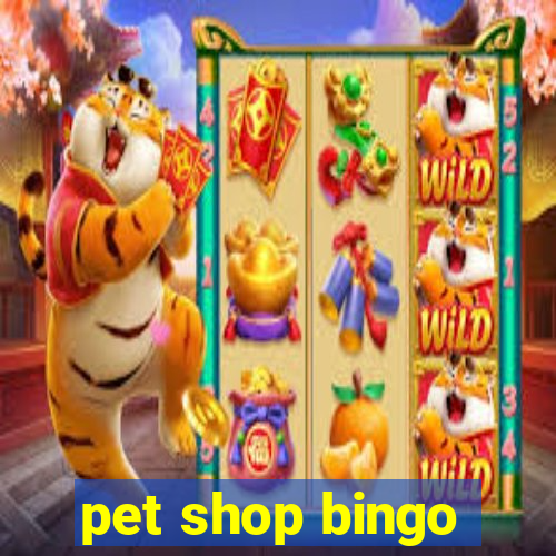 pet shop bingo