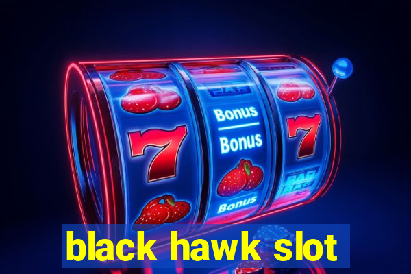 black hawk slot