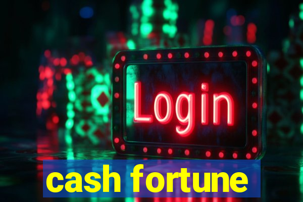 cash fortune