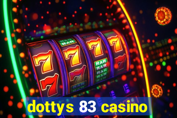 dottys 83 casino