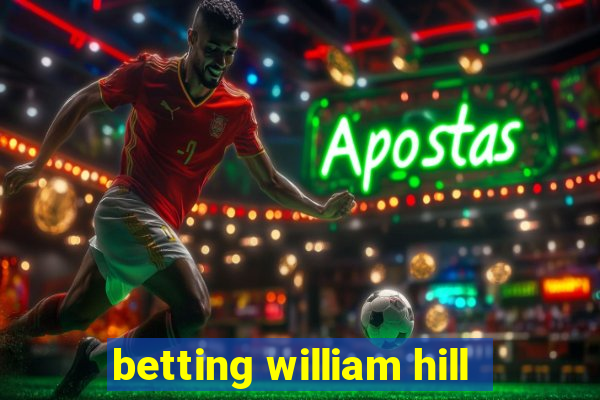 betting william hill