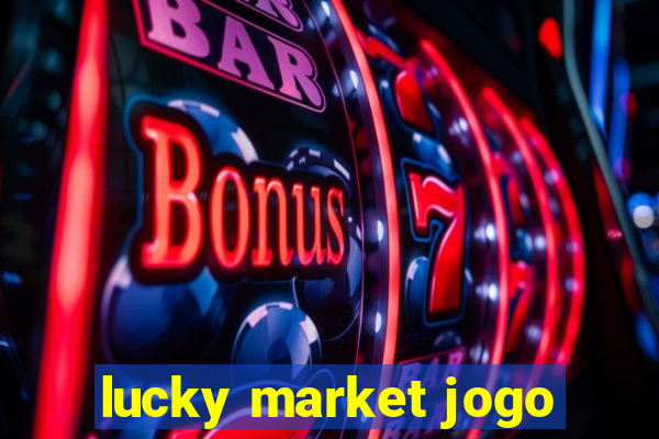 lucky market jogo