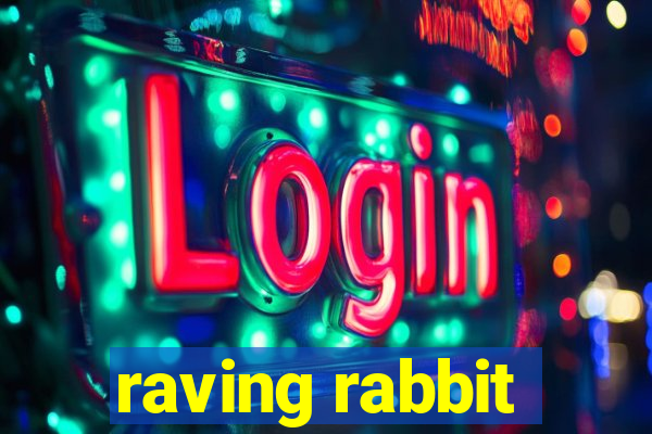 raving rabbit