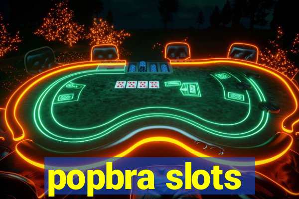 popbra slots