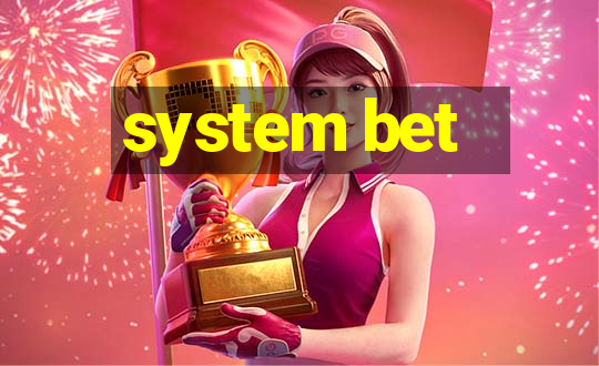 system bet