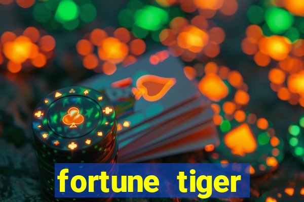 fortune tiger quanto vale cada figura