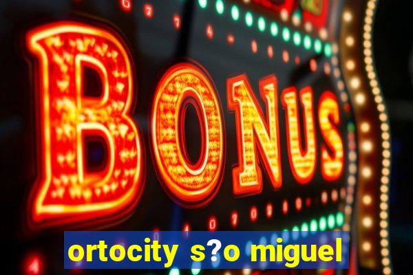 ortocity s?o miguel