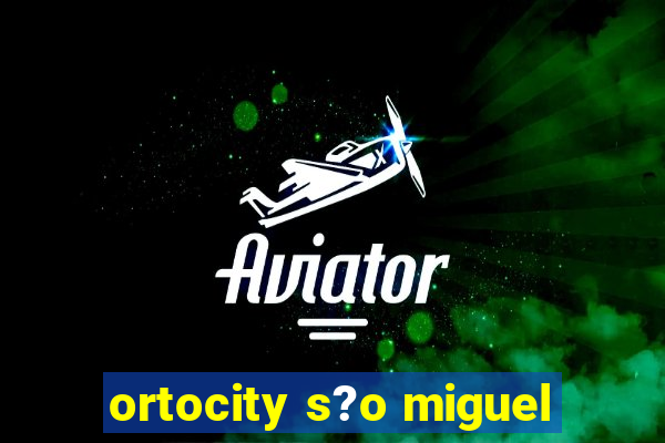 ortocity s?o miguel