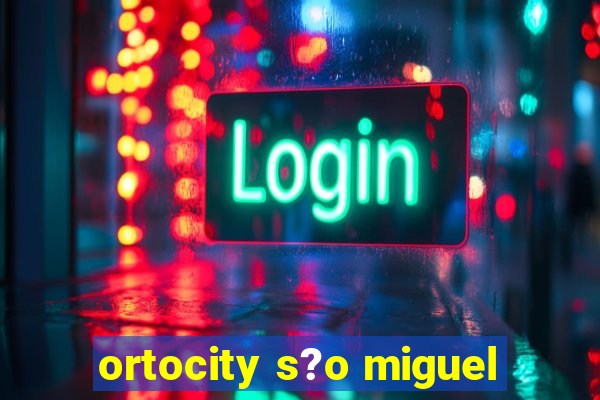 ortocity s?o miguel